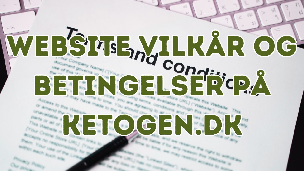 Website vilkår og betingelser for brug af Ketogen.dk